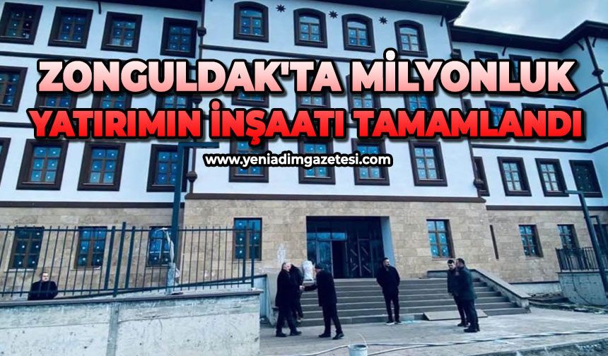 Zonguldak'ta milyonluk yatırımın inşaatı tamamlandı