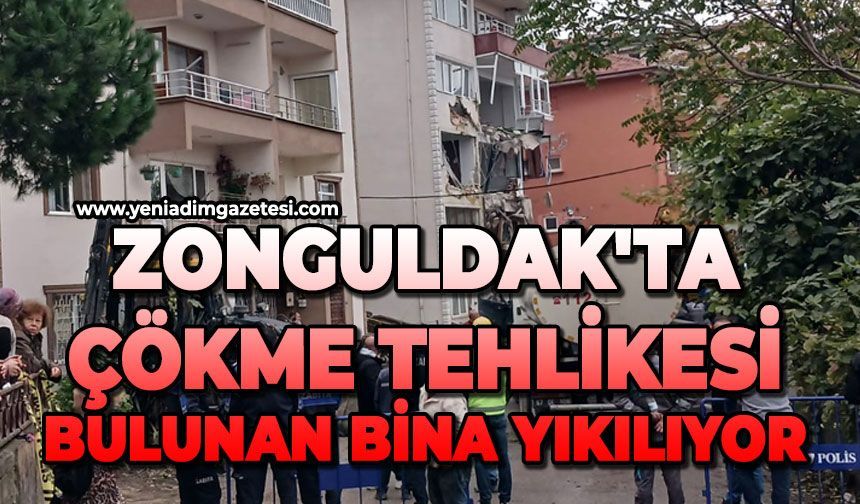 Zonguldak'ta çökme tehlikesi bulunan bina yıkılıyor