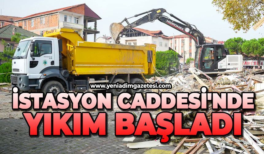 İstasyon Caddesi'nde yıkım başladı