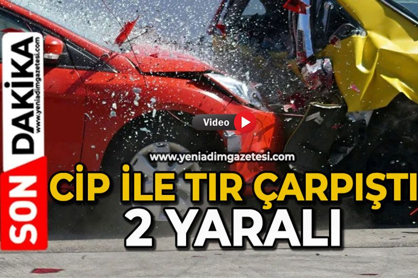 Cip ile tır çarpıştı: 2 yaralı