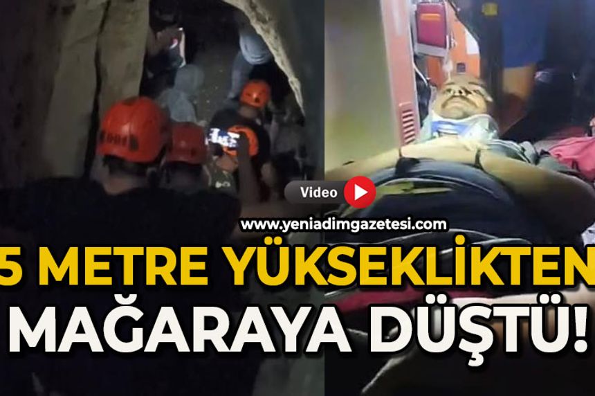 5 metre yükseklikten mağaraya düştü