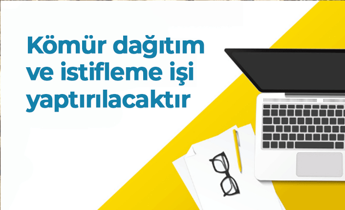 Kömür boşaltma, depolama, muhafaza, istifleme ve taşıma işi yaptırılacak