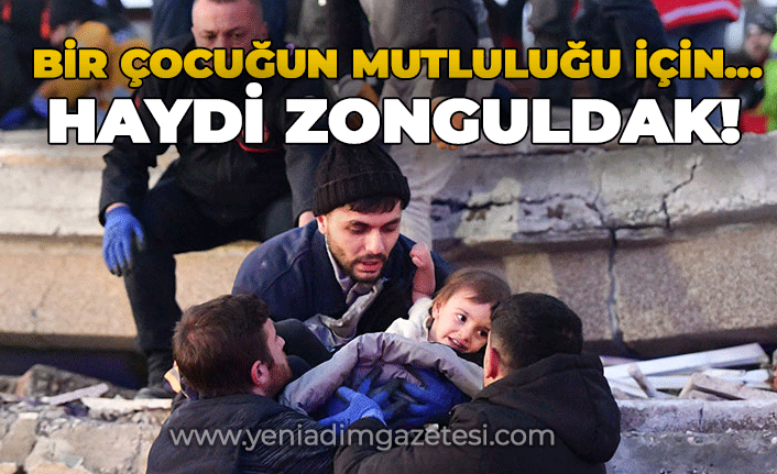 Bir çocuğun mutluluğu için... Haydi Zonguldak!