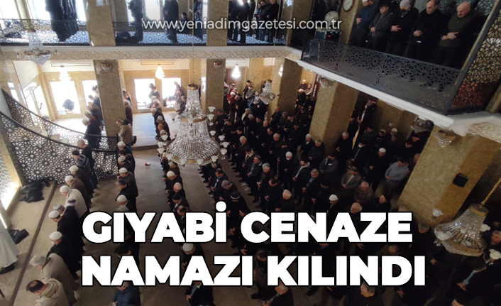 Depremde hayatını kaybedenler için gıyabi cenaze namazı kılındı