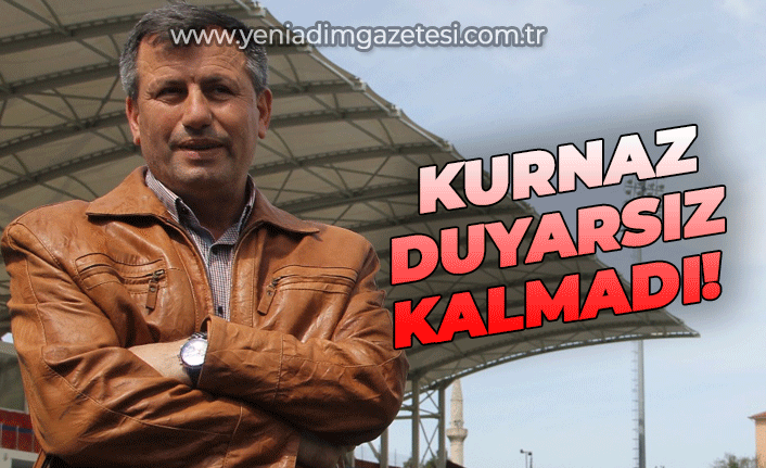 Kurnaz duyarsız kalmadı!