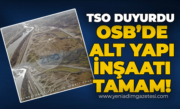 TSO duyurdu: OSB'de alt yapı inşaatı tamam!