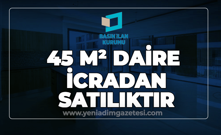 45 m² daire icradan satılıktır