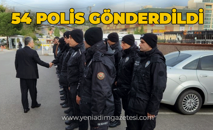 54 polis memuru Kahramanmaraş'a gönderildi
