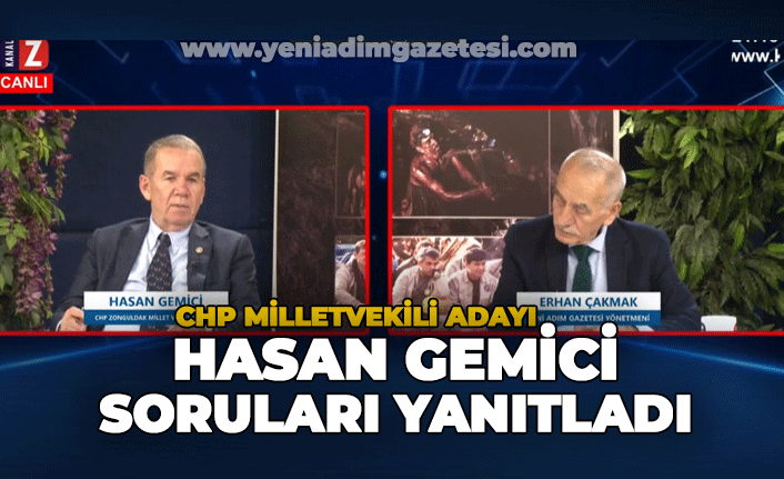 CHP Milletvekili Aday Adayı Hasan Gemici Kanal Z'de konuştu