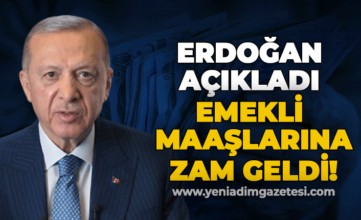 Cumhurbaşkanı Erdoğan açıkladı: Emekli maaşlarına zam geldi!