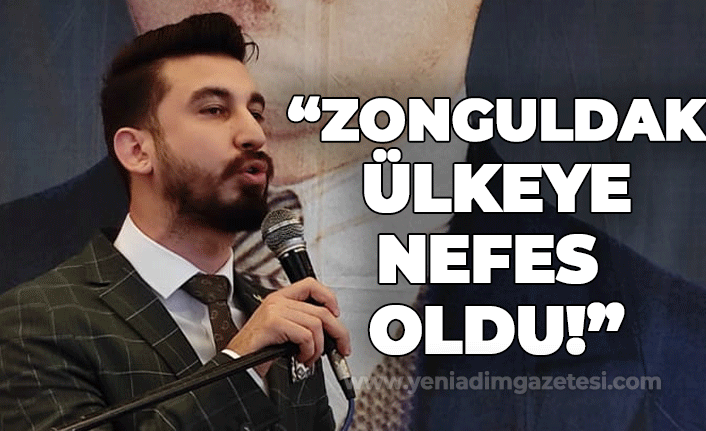 Hüseyin Duran: "Zonguldak ülkeye nefes oldu!"