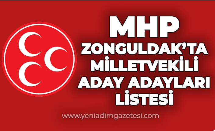 MHP Zonguldak Milletvekili Aday Adayları Listesi