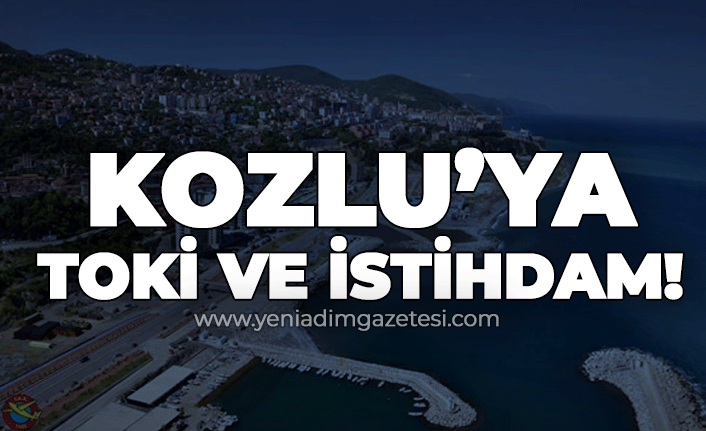 Osman Sav'dan "Kozlu'ya TOKİ ve istihdam" vurgusu