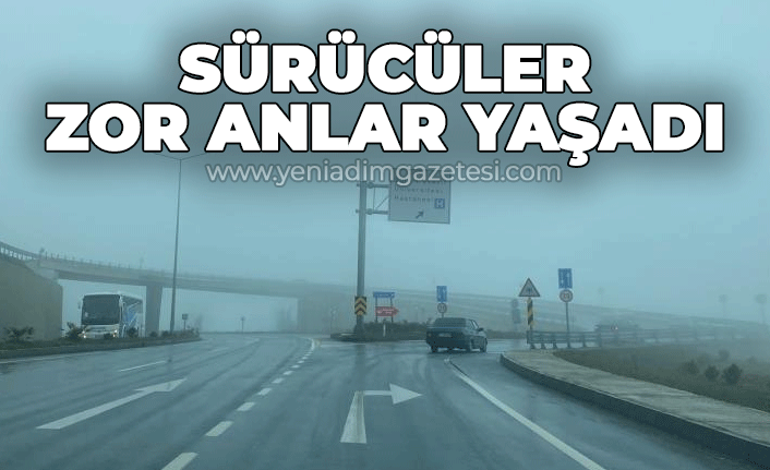 Sürücüler zor anlar yaşadı