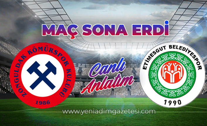Zonguldak Kömürspor - Etimesgut Belediyespor maçı başladı (CANLI ANLATIM)
