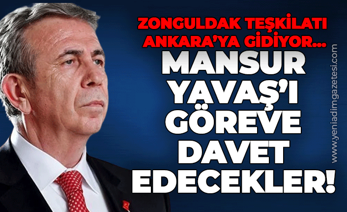 Zonguldak teşkilatı Ankara'ya gidiyor: Mansur Yavaş'ı göreve davet edecekler!