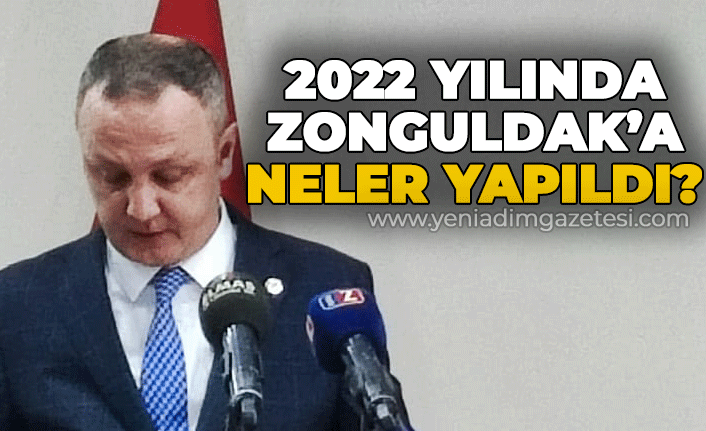 2022 yılında Zonguldak'a neler yapıldı?