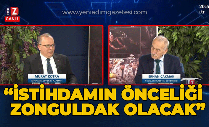 "İstihdamın önceliği Zonguldak olacak"