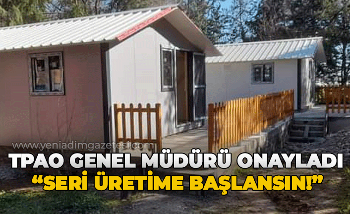 TPAO Genel Müdürü onayladı: "Seri üretime başlansın"