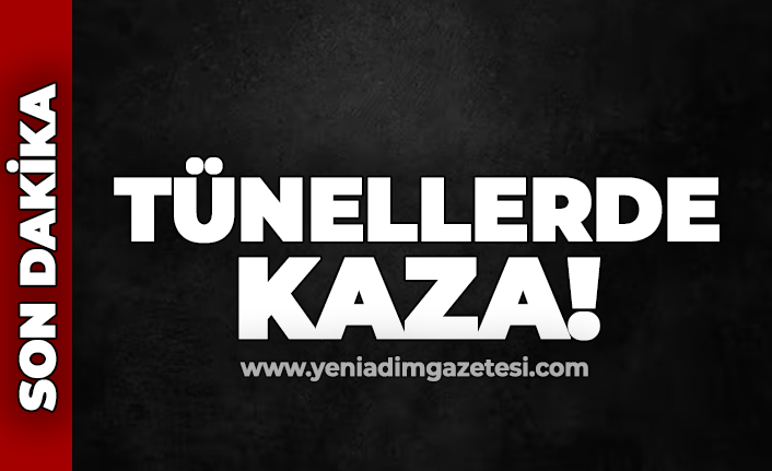 Tünellerde kaza!