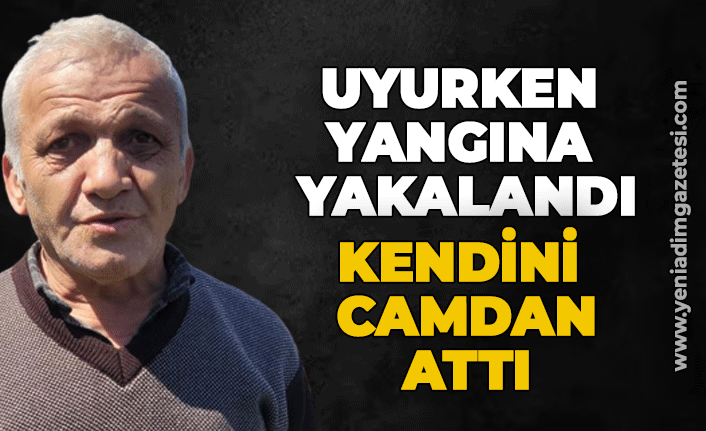 Uyurken yangına yakalandı: Kendini camdan attı