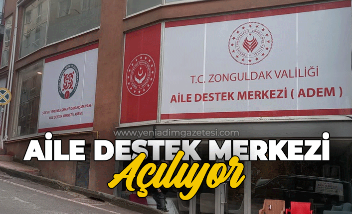 Zonguldak'a aile destek merkezi açılıyor