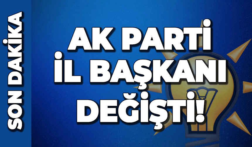 AK Parti Zonguldak'ta il başkanı değişti