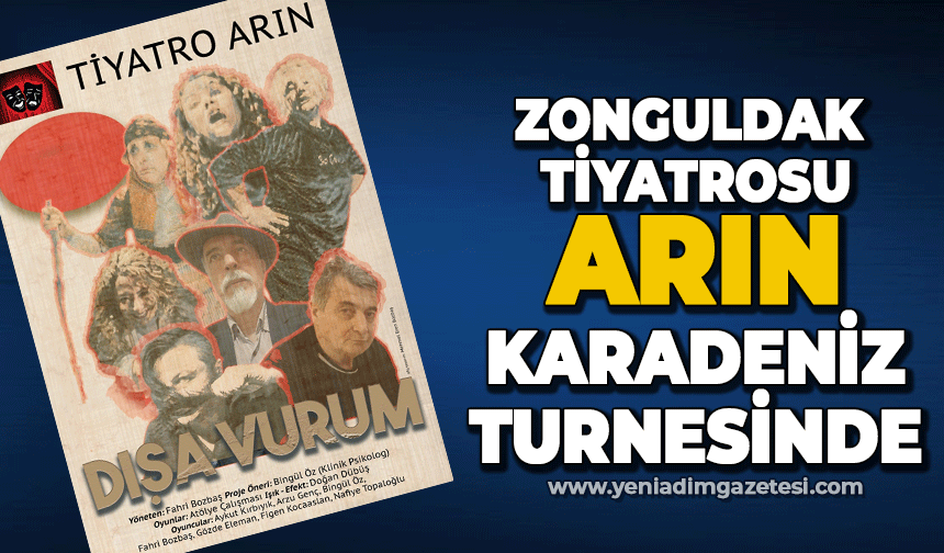 Zonguldak Tiyatro Grubu Arın'dan Rize ve Artvin turnesi