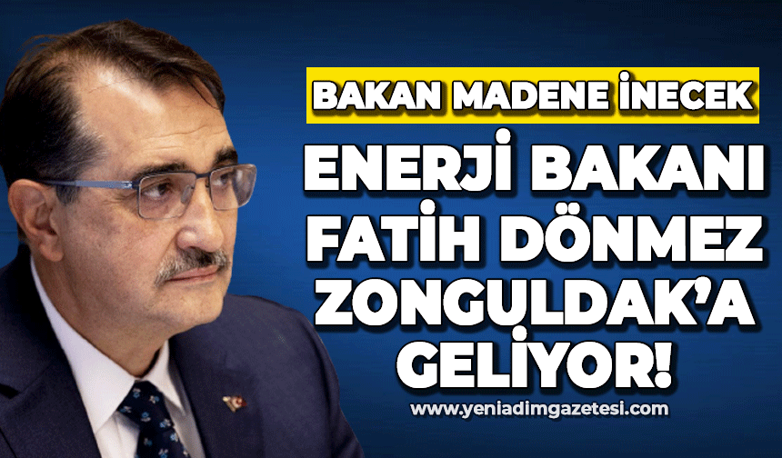 Bakan Fatih Dönmez Zonguldak'a geliyor!
