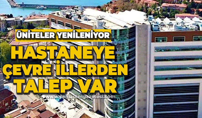 Zonguldak Atatürk Devlet Hastanesi'ne çevre illerden talep var