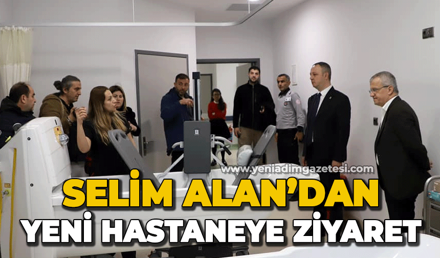 Ömer Selim Alan yeni hastaneyi ziyaret etti