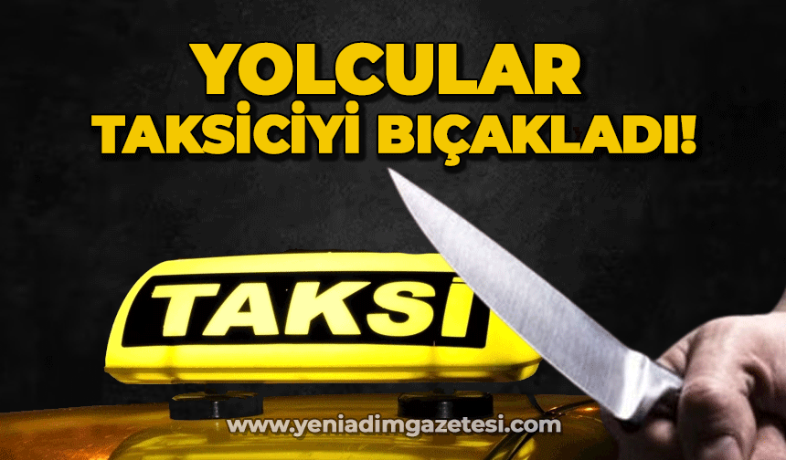 Zonguldak'ta yolcular taksi şoförünü bıçakladı!
