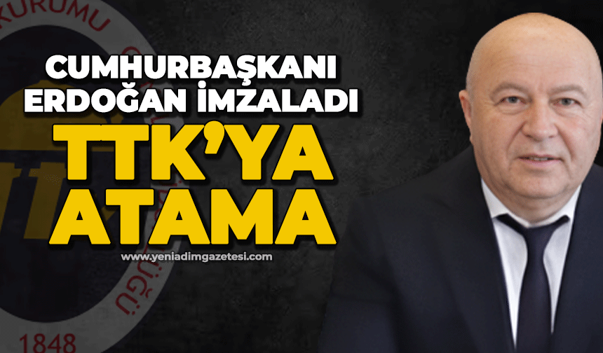 Cumhurbaşkanı Erdoğan imzaladı: TTK'da atama