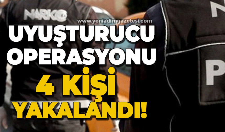 Zonguldak'ta uyuşturucu operasyonu: 4 kişi yakalandı