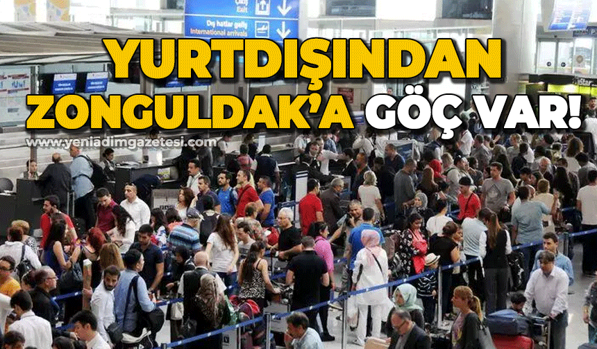 Yurt dışından Zonguldak'a göç var!