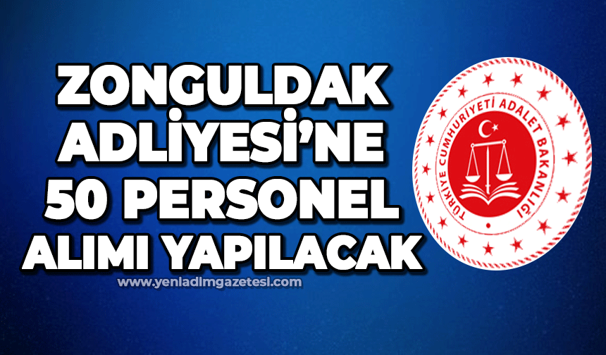 Zonguldak Adliyesi'ne 50 işçi alımı yapılacak