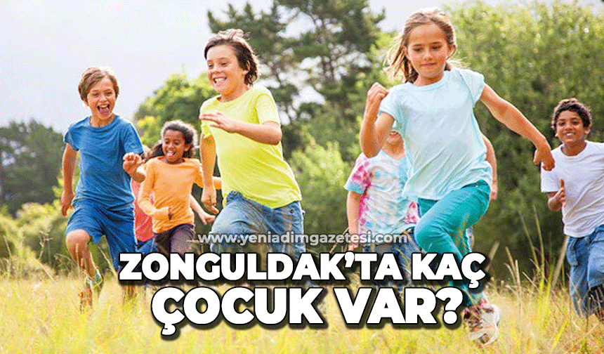 Zonguldak'ta kaç çocuk var?