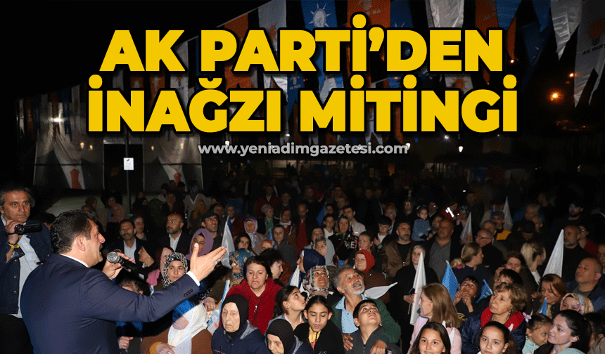 AK Parti'den İnağzı mitingi
