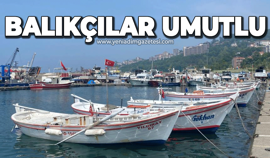 Zonguldak'ta balıkçılar umutlu