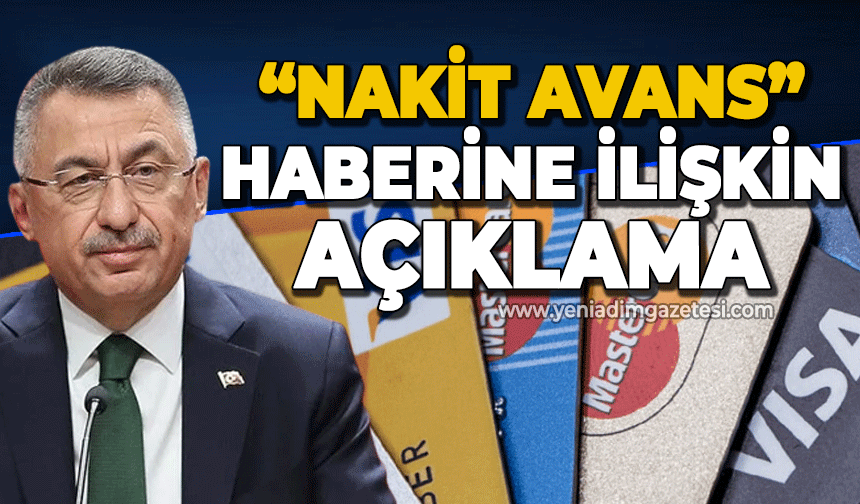 Cumhurbaşkanı Yardımcısı Fuat Oktay'dan nakit avans konusuyla ilgili açıklama