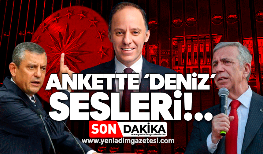 Mansur Yavaş ve Özgür Özel’in sorulduğu ankette Deniz Yavuzyılmaz sesleri