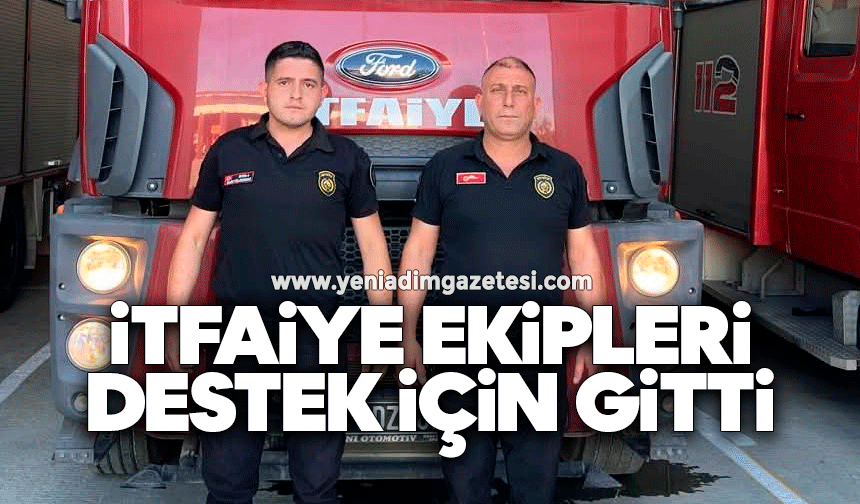 İtfaiye ekipleri destek için gitti