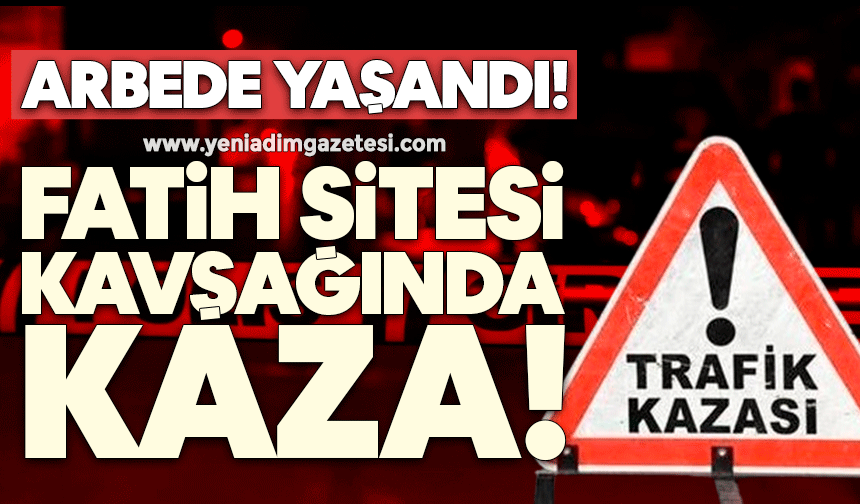 Fatih Sitesi kavşağında kaza! Arbede yaşandı