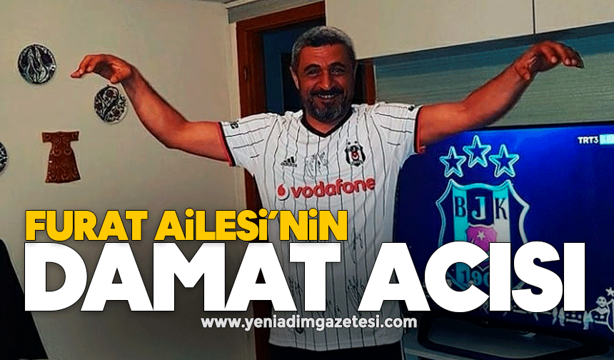 Furatların damat acısı