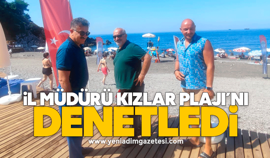 İl müdürü Kızlar Plajı’nı denetledi