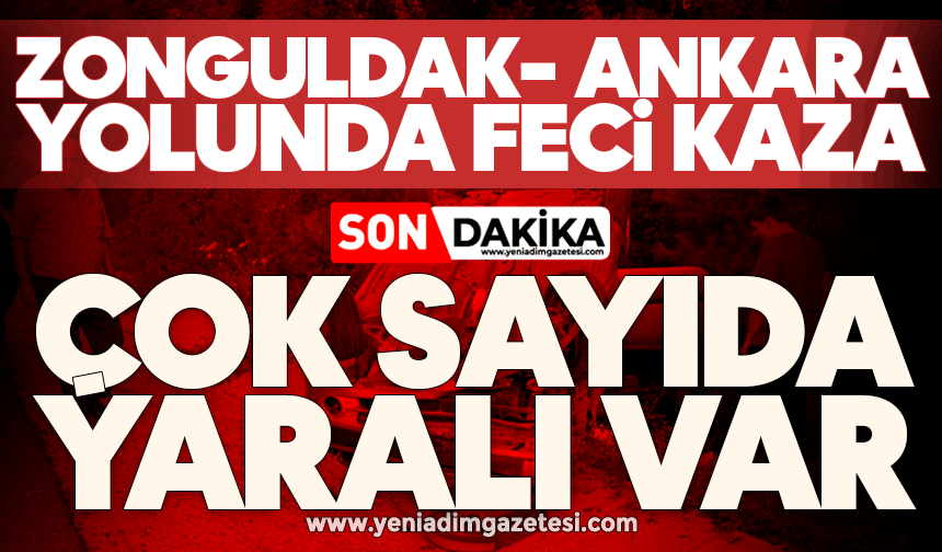 Zonguldak - Ankara yolunda feci kaza: Çok sayıda yaralı var