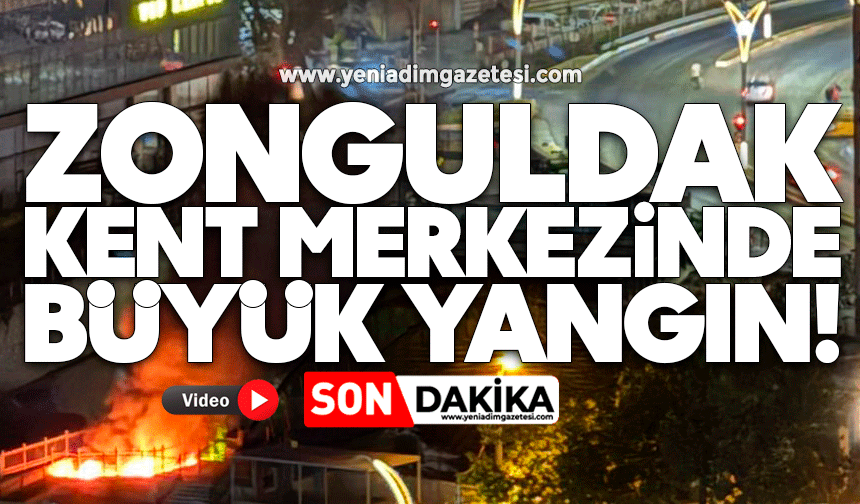 Zonguldak kent merkezinde büyük yangın!