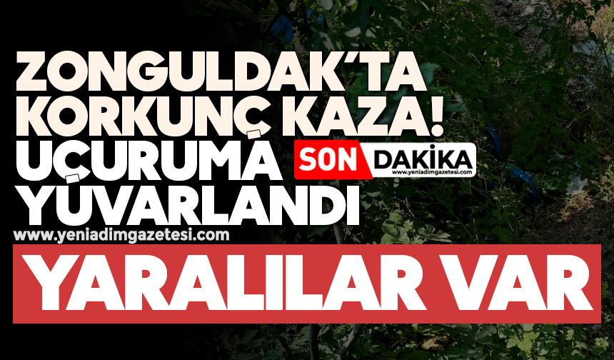 Zonguldak’ta korkunç kaza: Uçuruma yuvarlandı! Yaralılar var