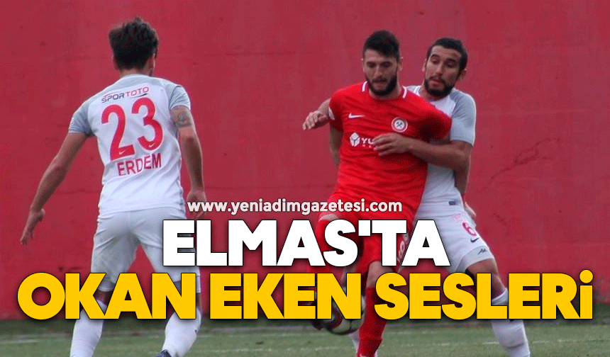 Elmas'ta Okan Eken sesleri