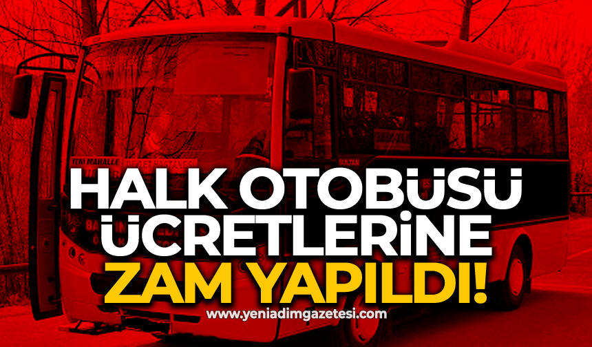 Halk otobüsü ücretlerine zam!